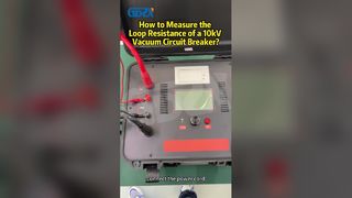 วิธีการวัดความต้านทานลูปของเซอร์กิตเบรกเกอร์สุญญากาศ 10kV